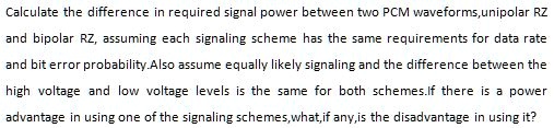 VIDEO solution: Calculate the difference in required signal power ...