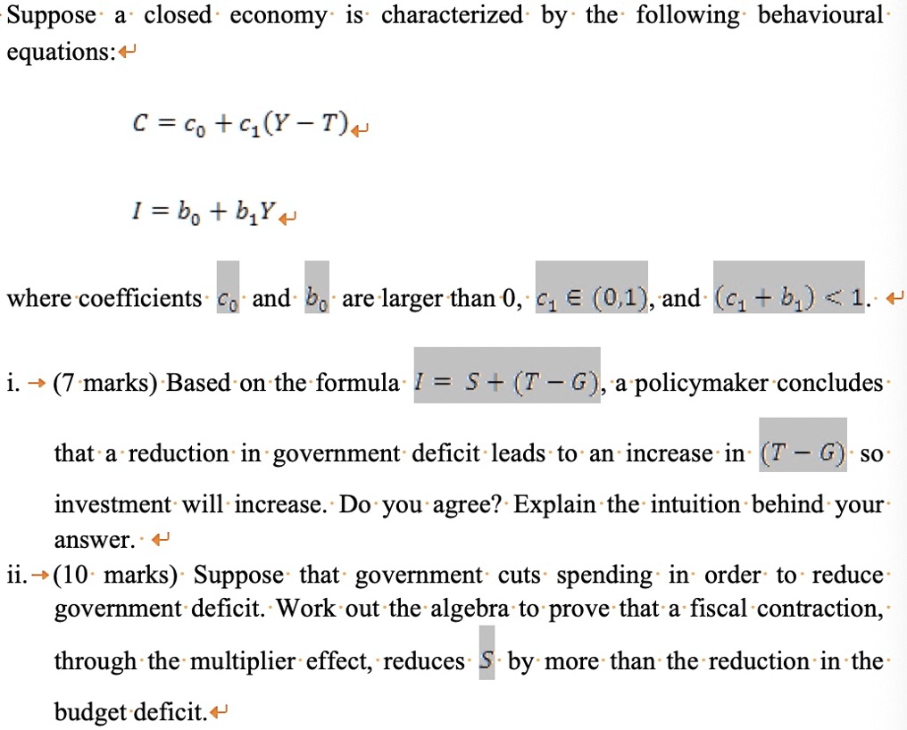 SOLVED Suppose a closed economy is characterized by the following