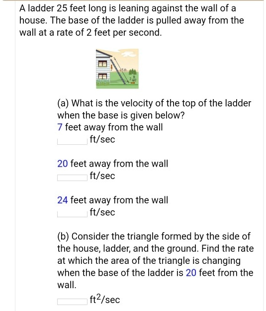 SOLVED: A Ladder 25 Feet Long Is Leaning Against The Wall Of A House ...