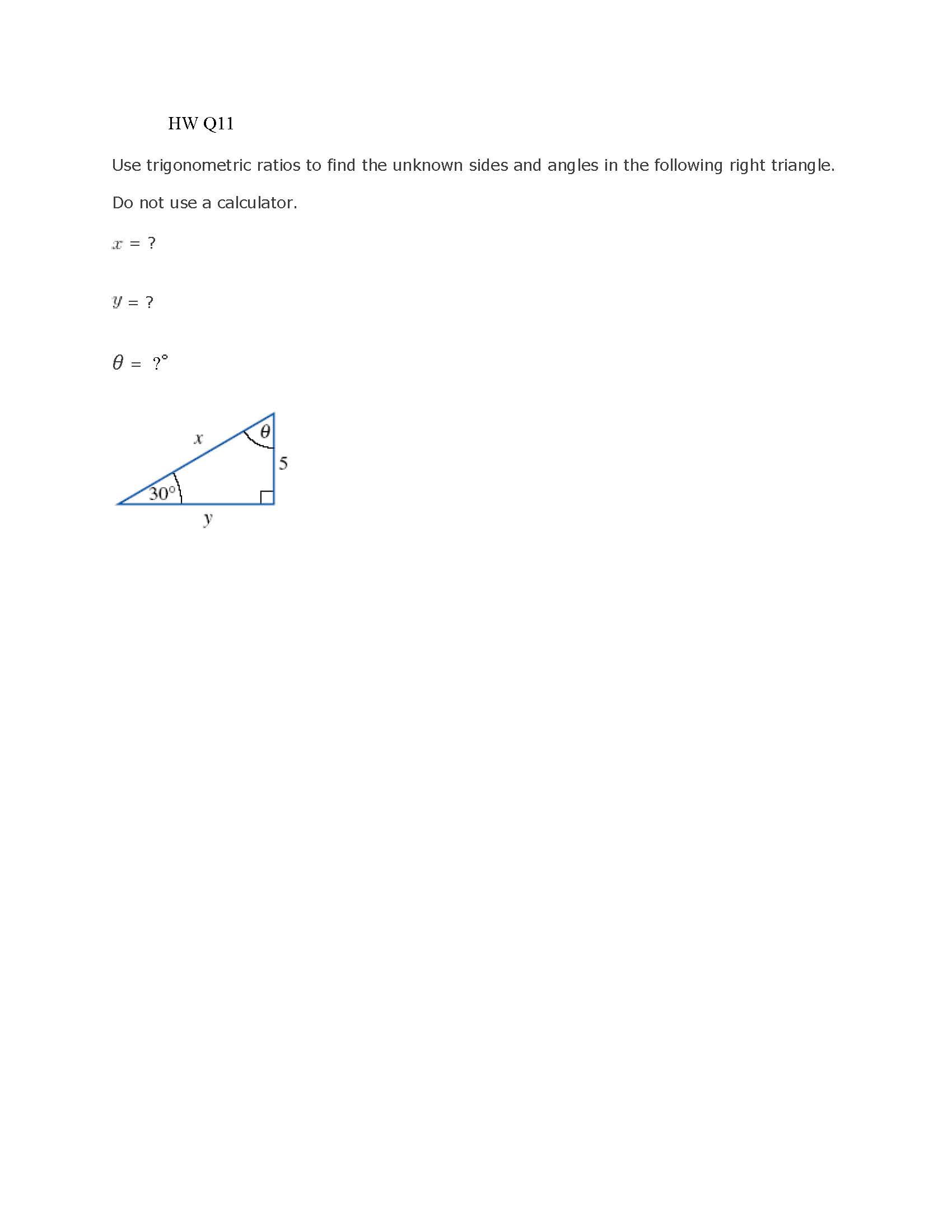 SOLVED: HW Q11 Use trigonometric ratios to find the unknown sides and ...