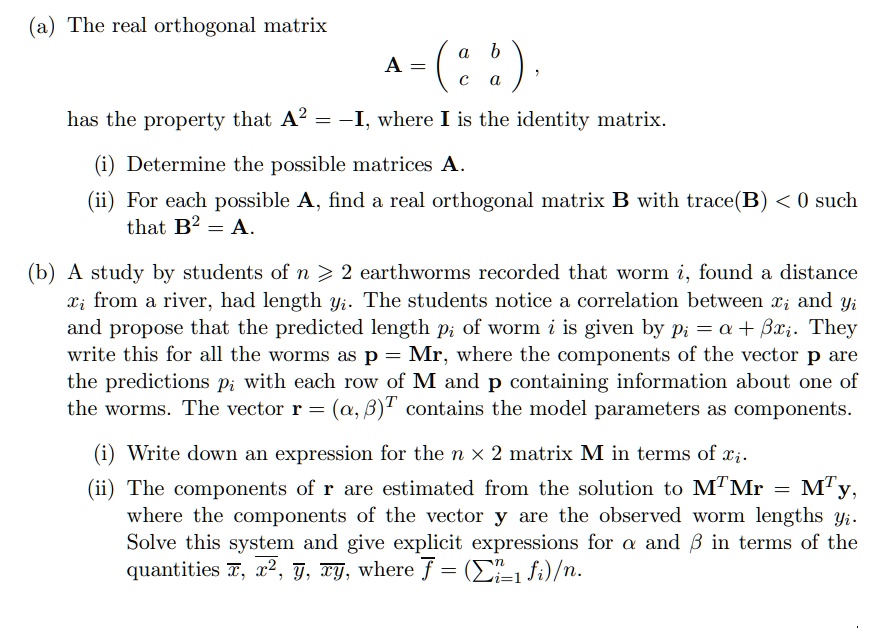 SOLVED (a) The real orthogonal matrix has the property that A2 = I