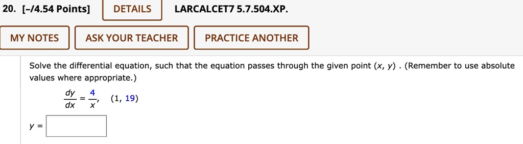 20 454 points details larcalcet7 57504xp my notes ask your teacher practice another solve the differential equation such that the equation passes through the given point x y remember to use  30822
