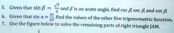 SOLVED: Given That Sin B And B Is An Acute Angle, Find Csc B, Sec B ...