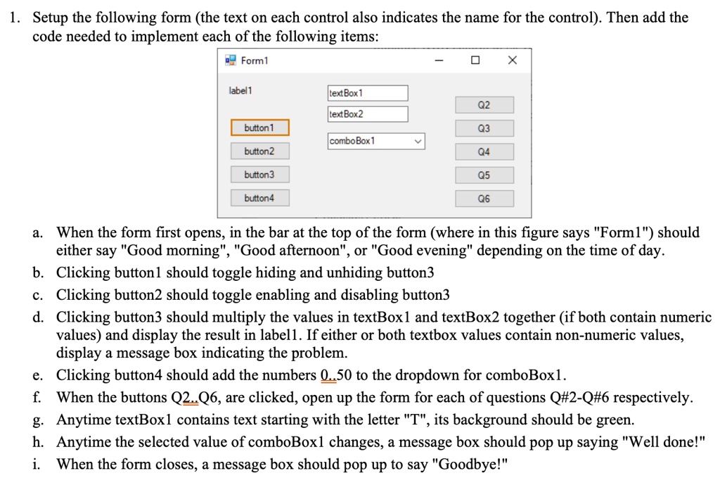 SOLVED: Setup the following form (the text on each control also ...