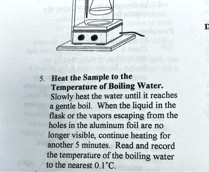 SOLVED 5. Heat the Sample to the Temperature of Boiling Water Slowly