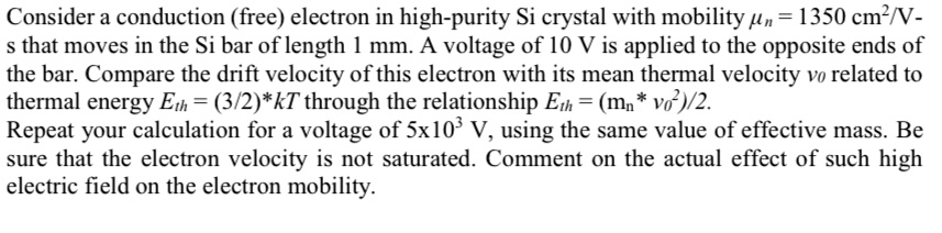 SOLVED: Consider a conduction (free) electron in high-purity Si crystal ...