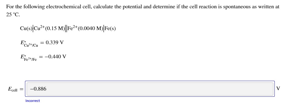 Solved For The Following Electrochemical Cell Calculate The Potential And Determine If The 7344