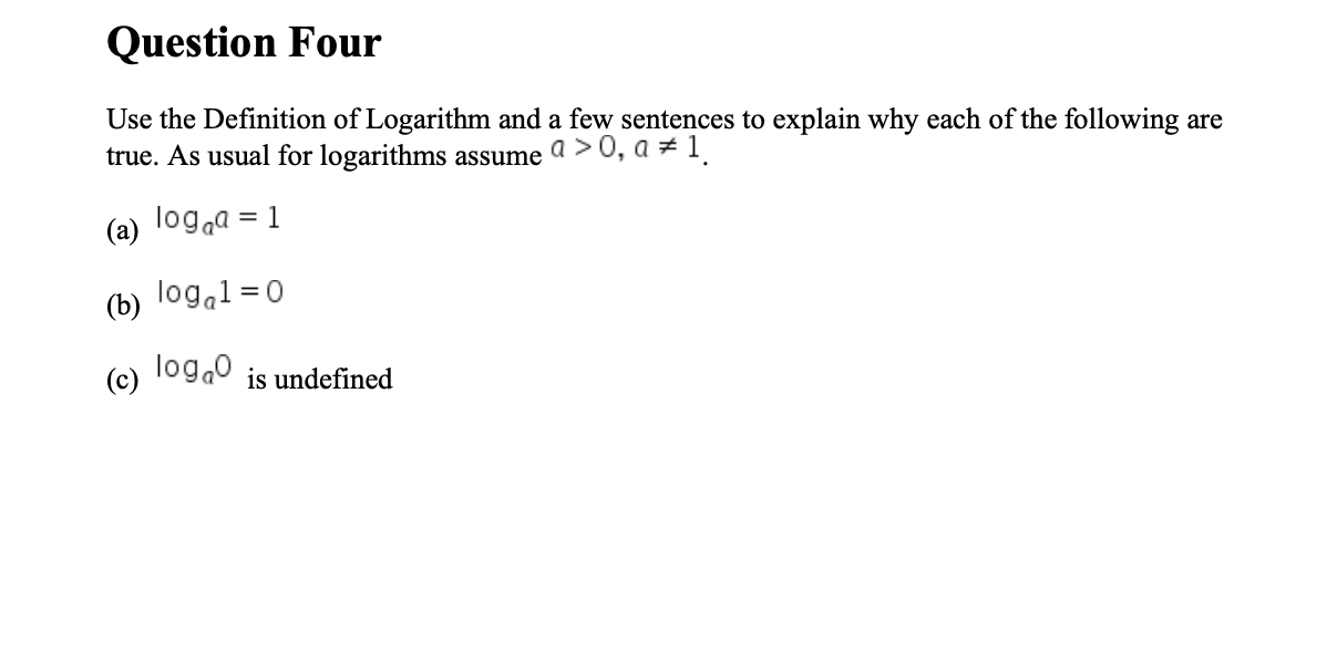 SOLVED Question Four Use the Definition of Logarithm and a few