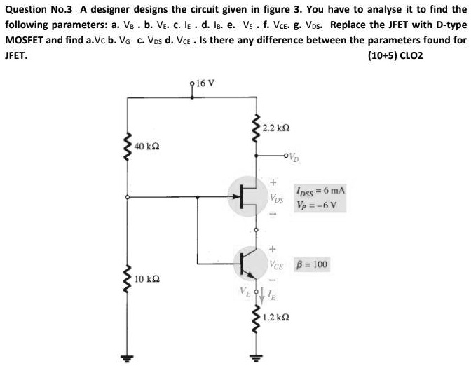 SOLVED Question No.3 A designer designs the circuit given in Figure 3