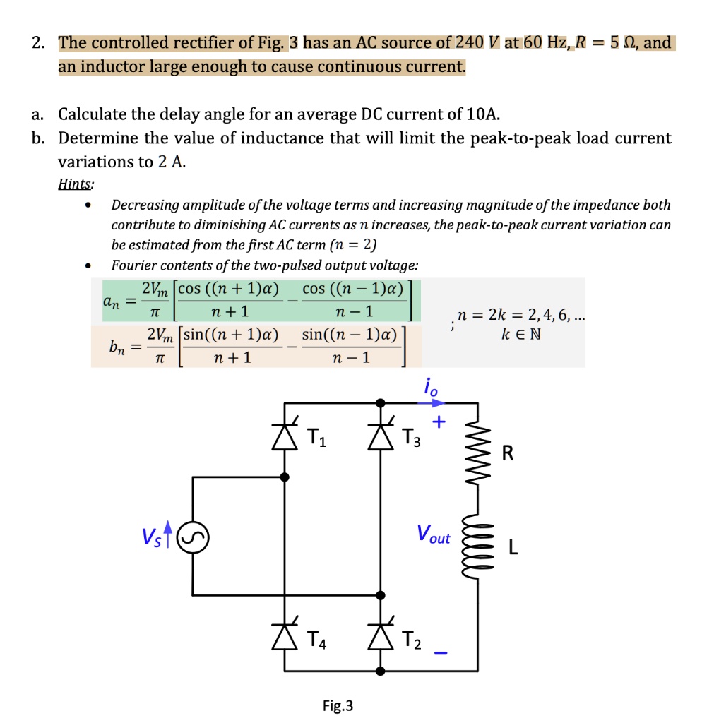 SOLVED The controlled rectifier of Fig. 3 has an AC source of 240 V at 60 Hz, R = 5, and an