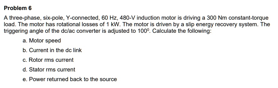 problem 6 a three phase six pole y connected 60 hz 480 v induction ...