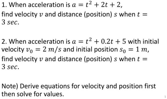 SOLVED: 1 When acceleration is a = t2 + 2t + 2 find velocity v and ...