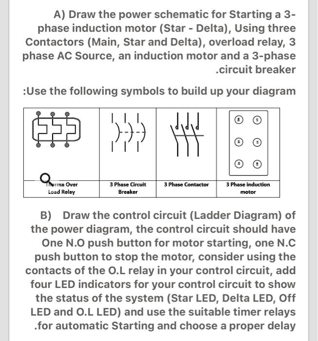 A) Draw the power schematic for Starting a 3- phase...