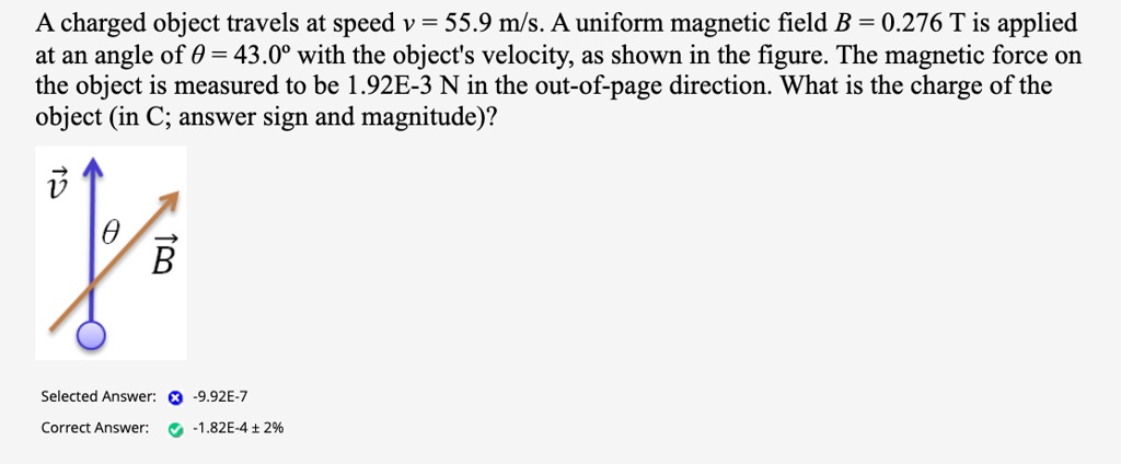 a charged object travels at speed v 559 ms a uniform magnetic field b ...