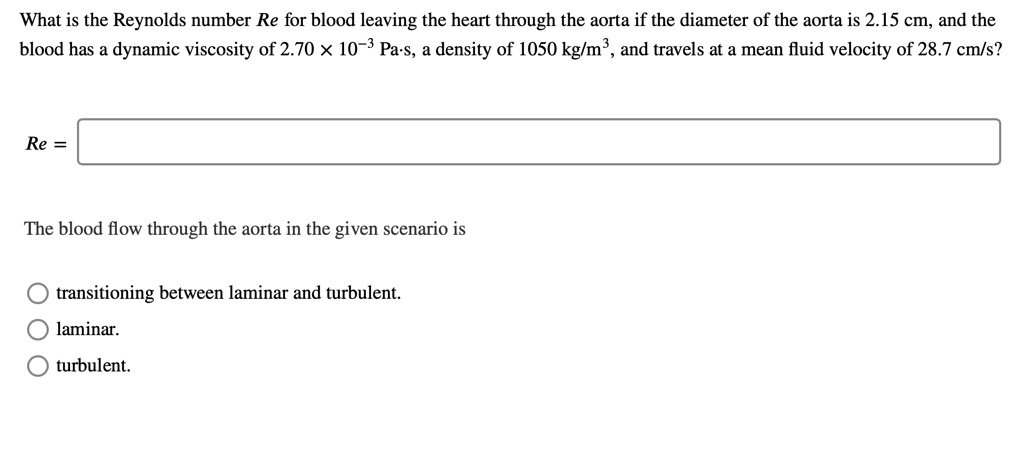 solved-what-is-the-reynolds-number-re-for-blood-leaving-the-heart