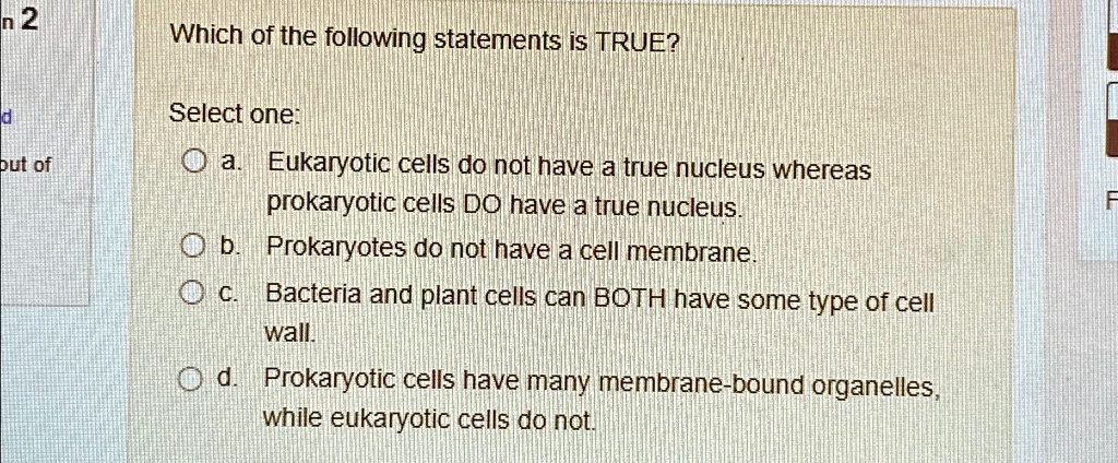 SOLVED: Which of the following statements is TRUE? Select one: a