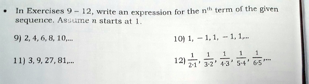 SOLVED: 'In Exercise 9-12, write an expression for the nth term of the ...