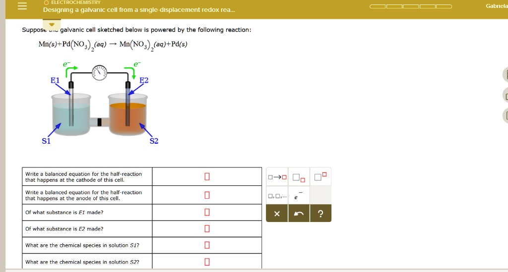 SOLVED 0 ELECTROCHEMISTRY Designing galvanic cell from single