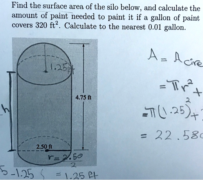 SOLVED Find the surface area of the silo below, and calculate the amount of paint needed to