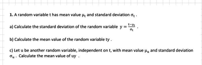 SOLVED: 1. A random variable t has mean value μt and standard deviation ...