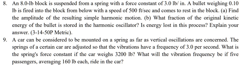 SOLVED: An 8.0-lb block is suspended from a spring with a force ...