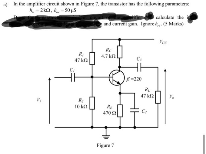 SOLVED In the amplifier circuit shown in Figure 7, the transistor has