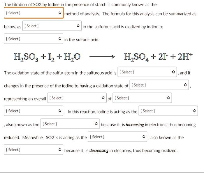 SOLVED The titration of SO2 by iodine in the presence of starch is