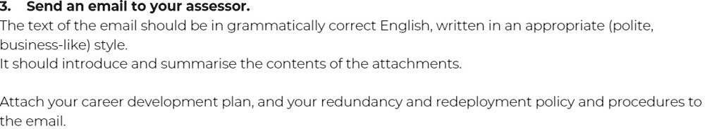send an email to your assessor the text of the email should be in