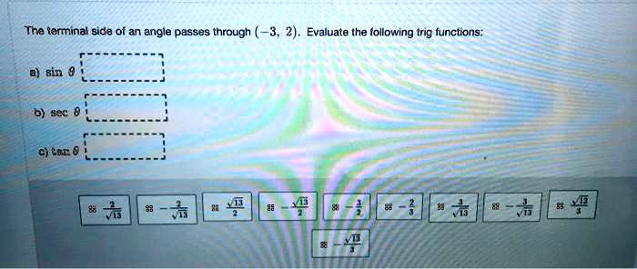 solved-the-terminal-side-of-an-angle-passes-through-2-evaluate-the