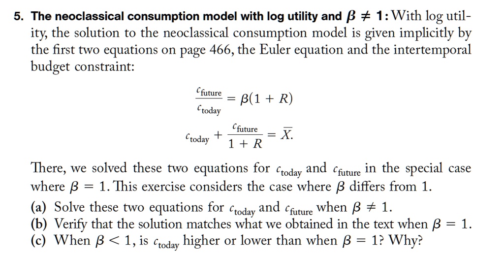 Solved The Neoclassical Consumption Model With Log Utility And Eta 1 With Log Util Ity