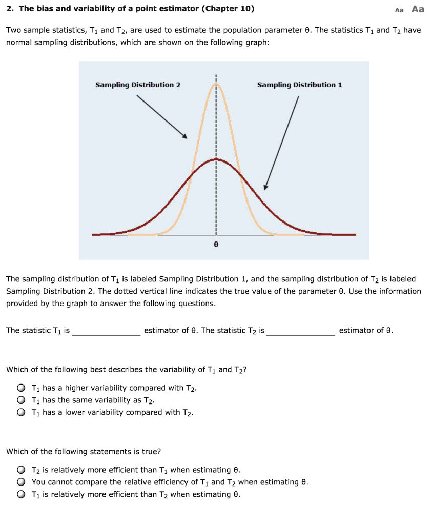 SOLVED: The bias and variability of a point estimator (Chapter 10) Aa ...
