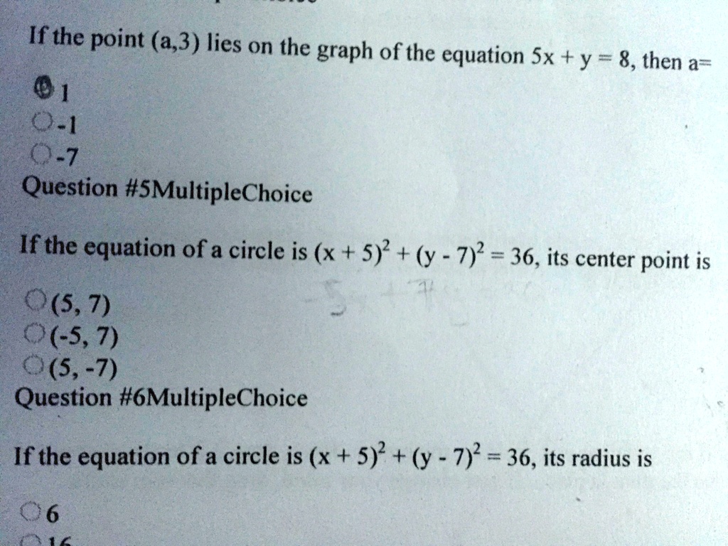 Solved If The Equation Of A Circle Is X 5 2 Y 7 2 36 It S Center Point Is If The Point A 3 Lies On The Graph Of The Equation