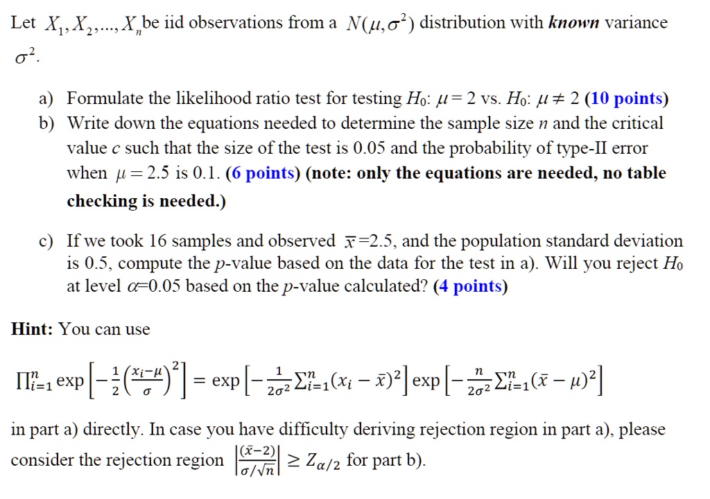 let xxxbe iid observations from a nuo distribution with known variance formulate the likelihood ratio test for testing ho u 2 vs ho ll 2 10 points 6 write down the equations needed to deter 07888