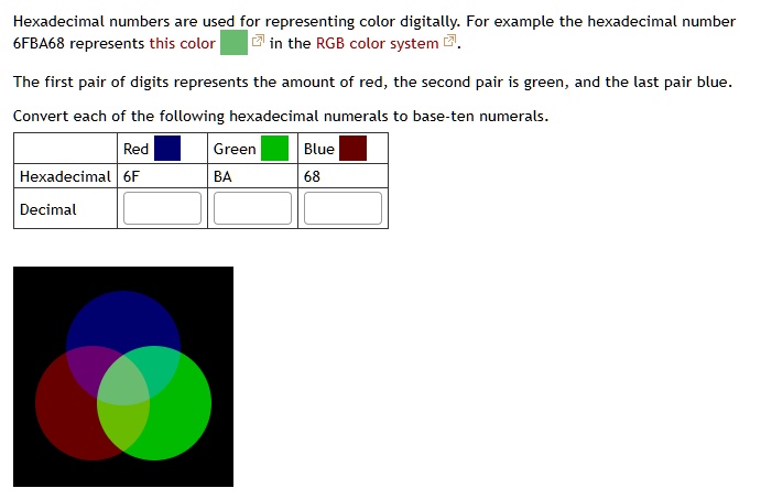 hexadecimal numbers are used for representing color digitally for example the hexadecimal number 6fba68 represents this color in the rgb color system the first pair of digits represents the  31161