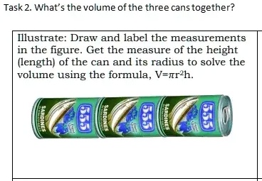 Task 2. What's the volume of the three cans together? Illustrate: Draw ...