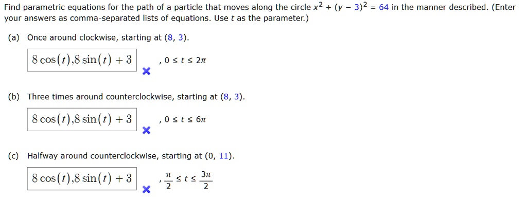 Find parametric equations for the path of a particle that moves along ...