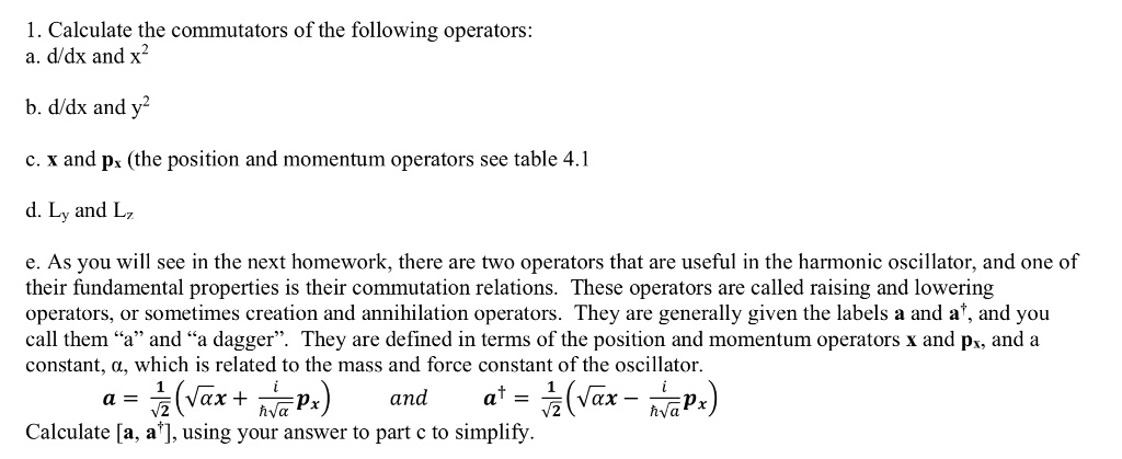 SOLVED: 1. Calculate The Commutators Of The Following Operators: Dldx ...