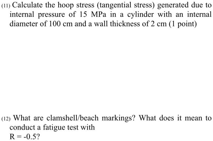 SOLVED: Calculate the hoop stress (tangential stress) generated due to ...