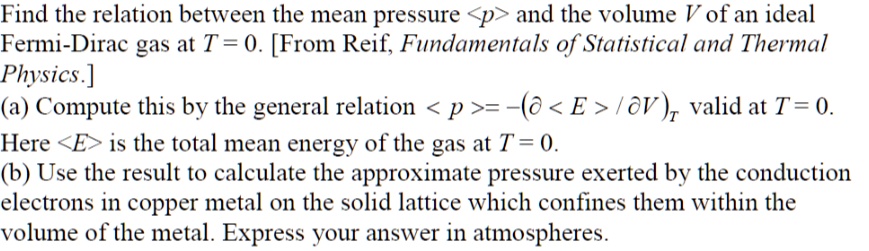 SOLVED: Find the relation between the mean pressure and the volume V of ...