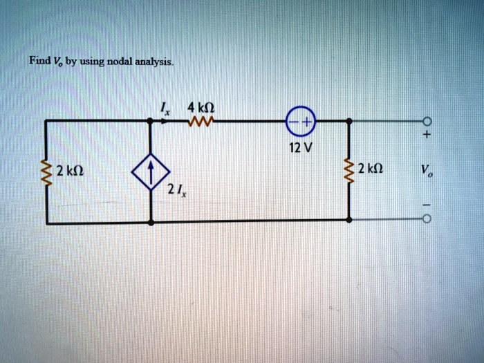 SOLVED: Find Vo by using nodal analysis. Find V by using nodal analysis ...