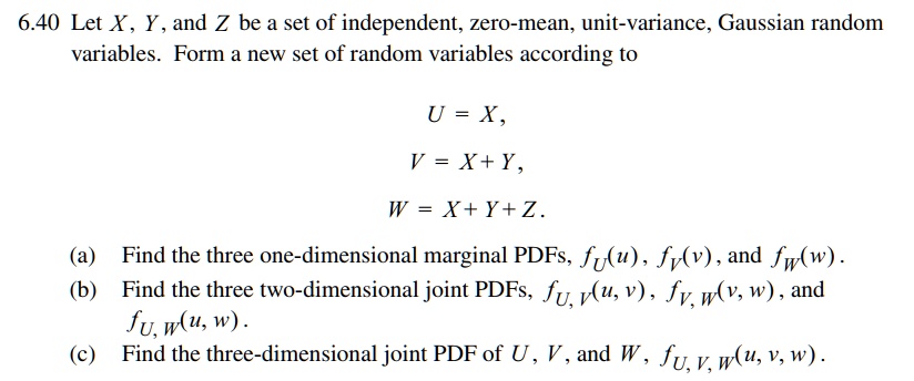 Let X Y And Z Be A Set Of Independent Zero Mean Unit Variance Gaussian Random Variables 5237