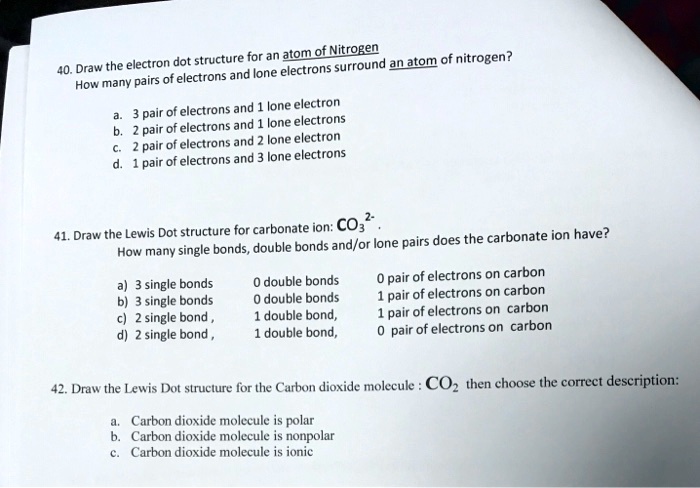 40. Draw the electron dot structure for an atom of Nitrogen How many ...