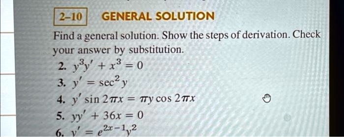 SOLVED: 2-10 GENERAL SOLUTION Find a general solution. Show the steps ...