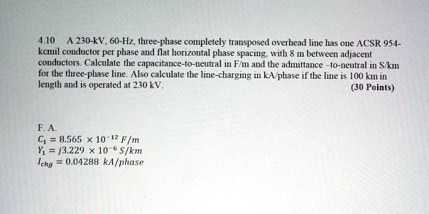 SOLVED: 4.10A 230-kV, 60-Hz, Three-phase Completely Transposed Overhead ...