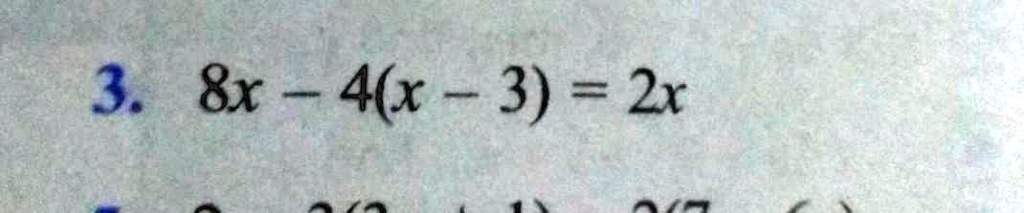 3. 8x - 4(x - 3) = 2x