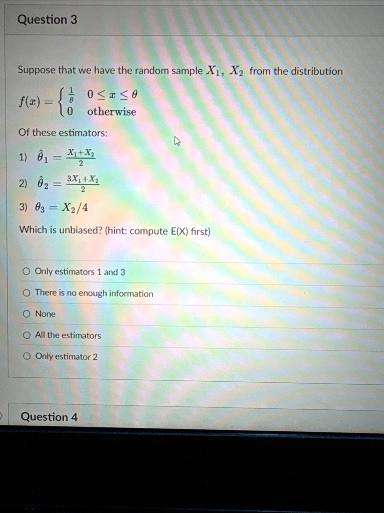 question 3 suppose that we have the random sample x1 x2 from the distribution fx begincases frac1theta 0 le x le theta 0 textotherwise endcases of these estimators 1 hattheta1 fracx1x22 49258