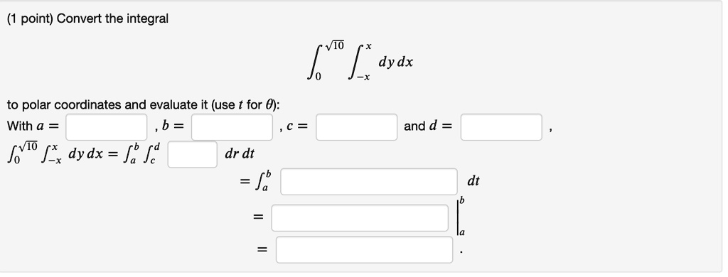 SOLVED: Convert the integral dy/dx to polar coordinates and evaluate it ...