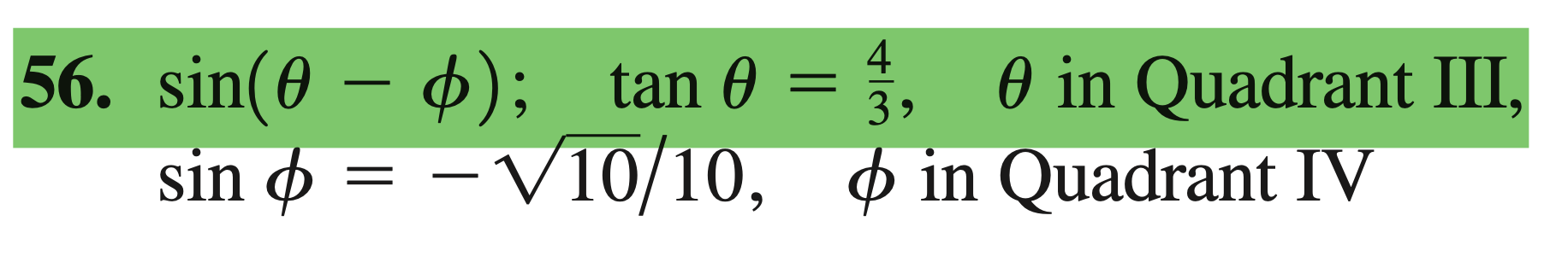 sin(? - ?); tan ? = 4/3, ? in Quadrant III, sin ? = -?10/10, ? in Quadrant IV