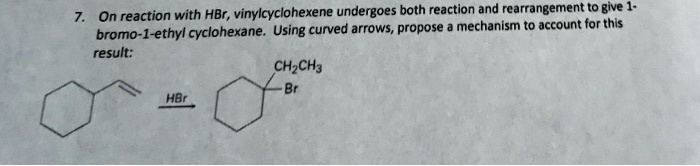 On reaction with HBr, vinylcyclohexene undergoes both reaction and ...