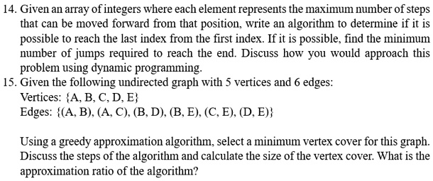 14 given an array of integers where each element represents the maximum number of steps that can be moved forward from that position write an algorithm to determine if it is possible to reac 60533